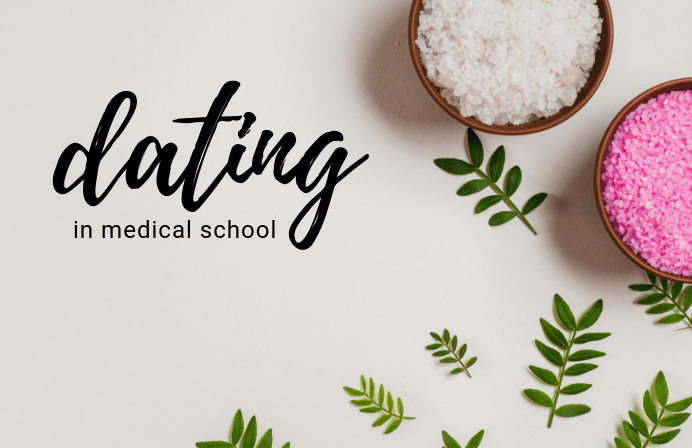 Dating in Med School: Should You Do It?