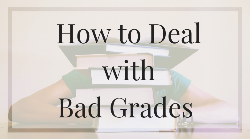 How to Deal with Bad Grades*