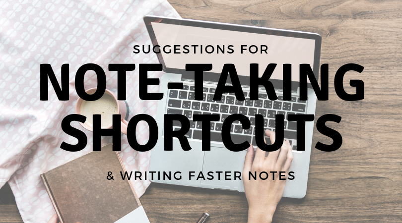 Suggestions for shortcuts when note-taking