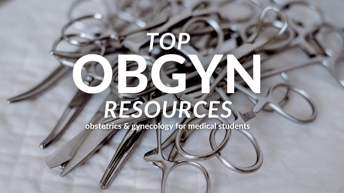 Top Resources for OBGYN Rotations