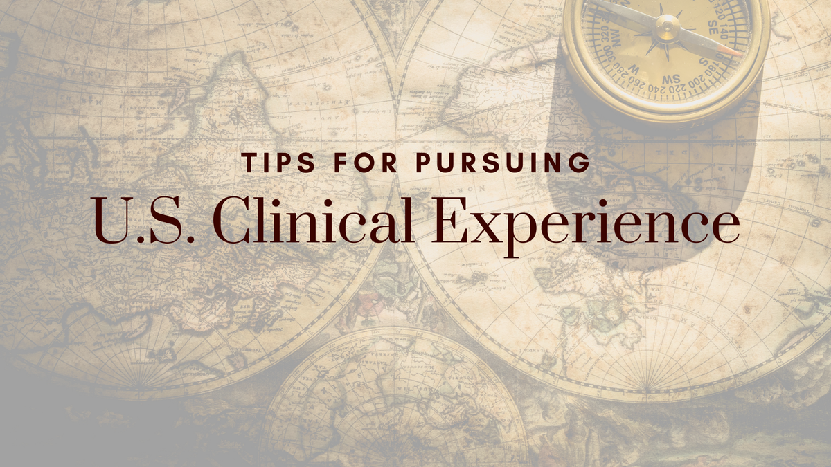 Tips for Pursuing U.S. Clinical Experience