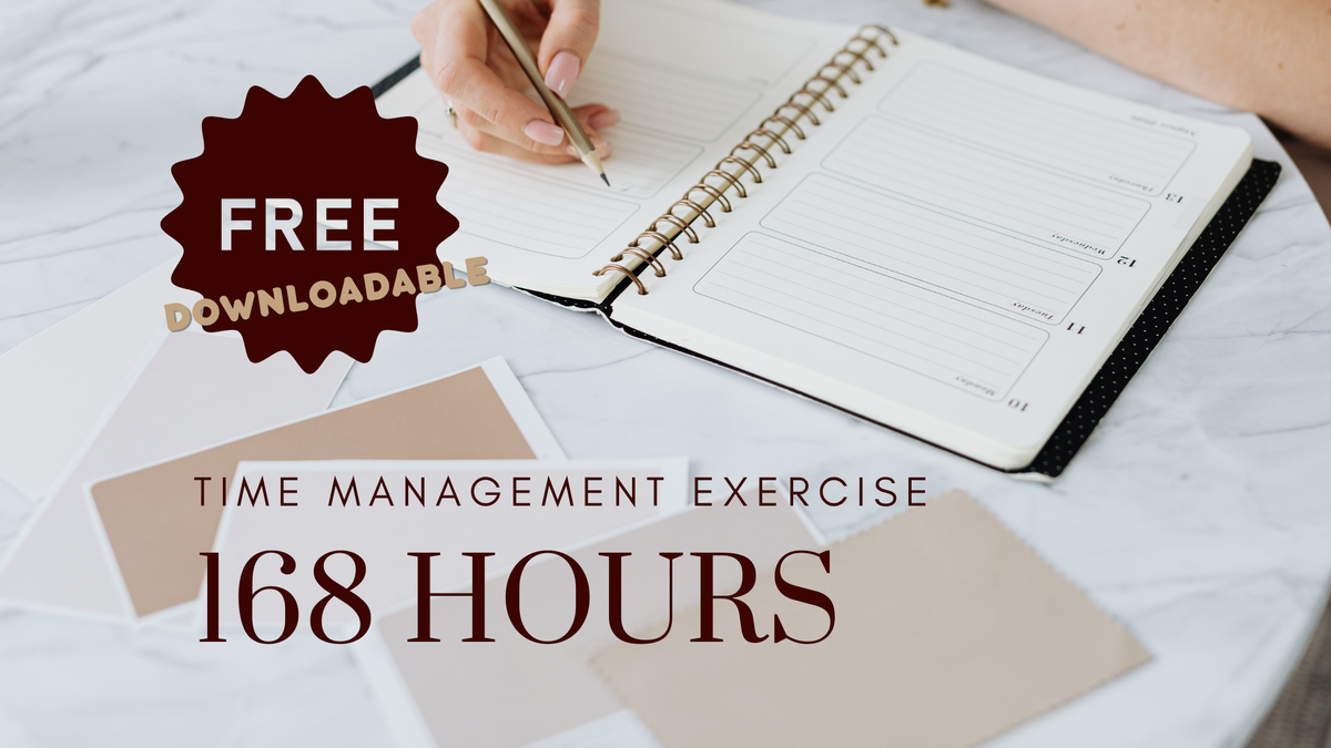 Time Management Worksheet: The 168 Hours Exercise (Free Downloadable)